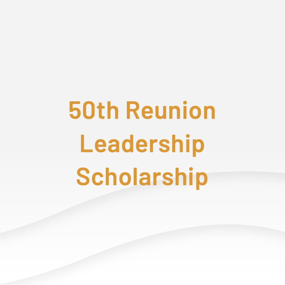50th Reunion Leadership Scholarship
